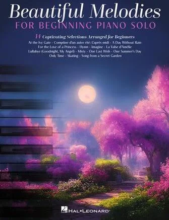 Beautiful Melodies for Beginning Piano Solo - 14 Captivating Selections Arranged for Beginners