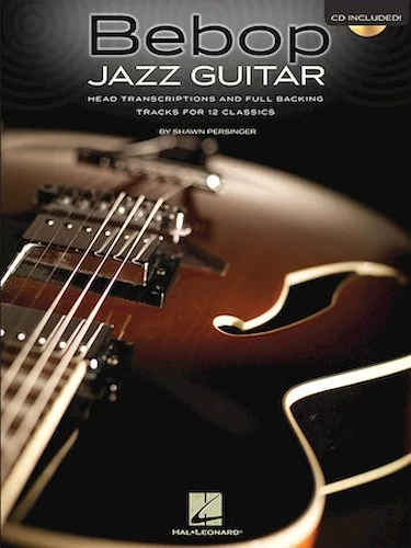 Bebop Jazz Guitar - Head Transcriptions and Full Backing Tracks for 12 Classics