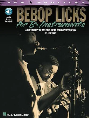 Bebop Licks for B-Flat Instruments - A Dictionary of Melodic for Improvisation