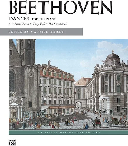 Beethoven: Dances for the Piano: 19 Short Pieces to Play Before His Sonatinas