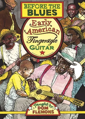 Before the Blues<br>Early American Fingerstyle Guitar