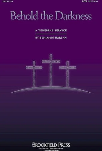 Behold the Darkness - A Tenebrae Service