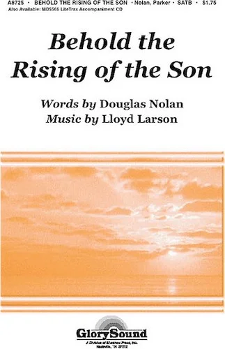 Behold the Rising of the Son