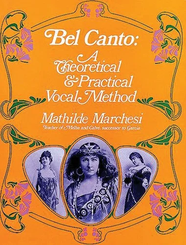 Bel Canto: A Theoretical & Practical Vocal Method