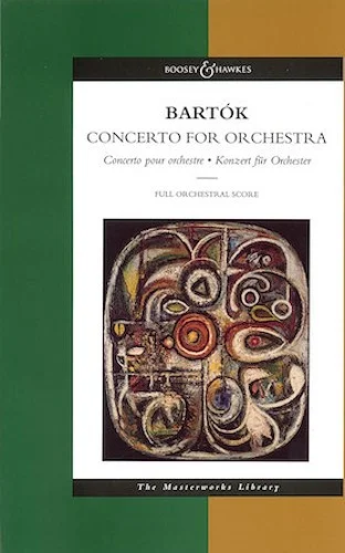 Bela Bartok - Concerto for Orchestra - The Masterworks Library