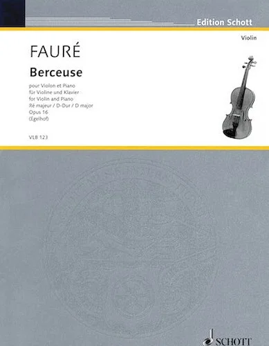 Berceuse in D Major Op. 16 - for Violin & Piano