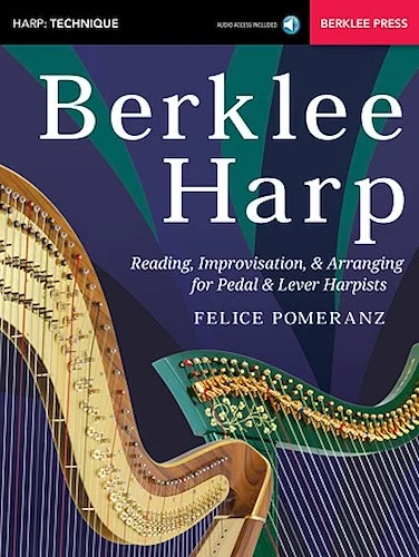 Berklee Harp - Reading, Improvisation, & Arranging for Pedal & Lever Harpists
