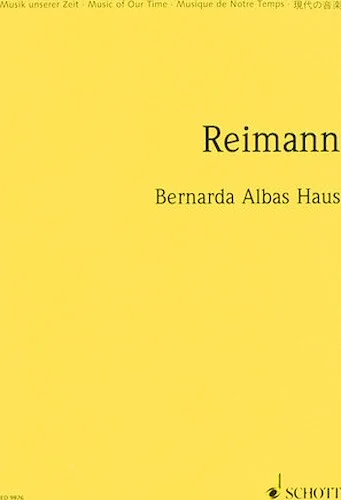Bernarda Albas Haus (1998/99) - Opera in 3 Acts