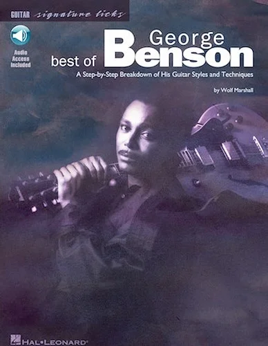 Best of George Benson - A Step-by-Step Breakdown of His Guitar Styles and Techniques