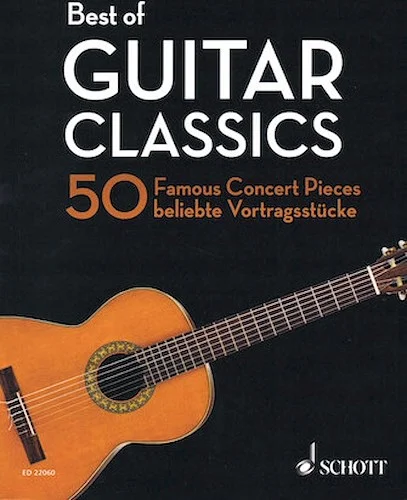 Best of Guitar Classics - 50 Famous Concert Pieces for Guitar