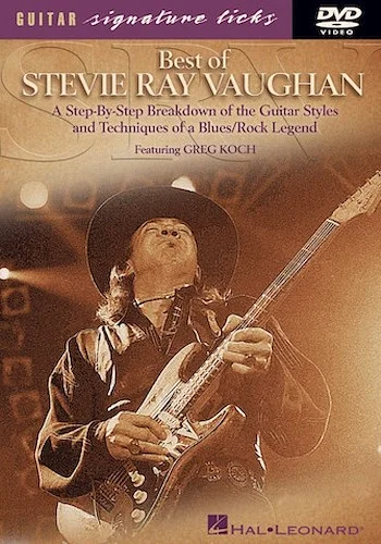 Best of Stevie Ray Vaughan - A Step-by-Step Breakdown of the Guitar Styles and Techniques of a Blues/Rock Legend