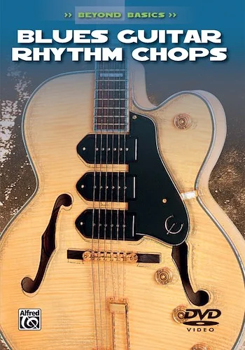 Beyond Basics: Blues Guitar Rhythm Chops