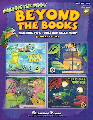Beyond the Books: Teaching with Freddie the Frog - Teaching Tips, Tools and Assessment