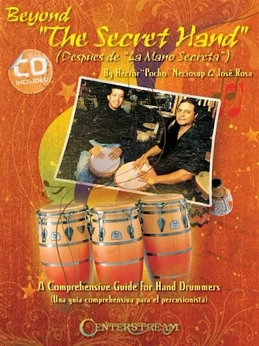 Beyond "The Secret Hand" - A Comprehensive Guide for Hand Drummers