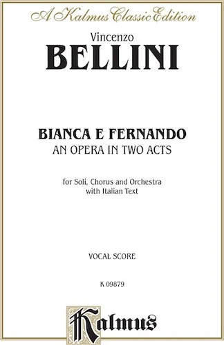 Bianca e Fernando - An Opera in Two Acts