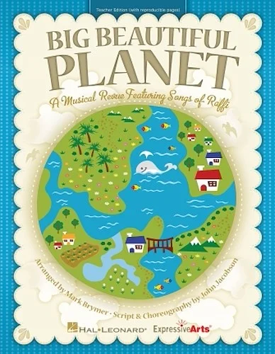 Big Beautiful Planet - A Musical Revue Featuring Songs by Raffi