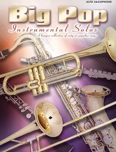 Big Pop Instrumental Solos for Alto Saxophone (Revised)