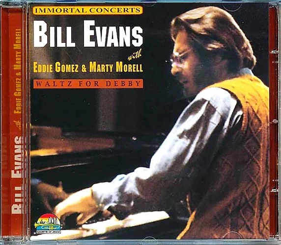 Bill Evans - Waltz For Debby: Immortal Concerts With Eddie Gomez & Marty Morell
