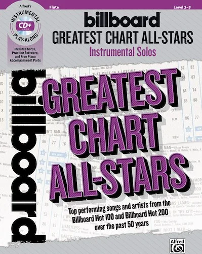 Billboard Greatest Chart All-Stars Instrumental Solos: Top Performing Songs and Artists from the Billboard Hot 100 and Billboard Hot 200 over the Past 50 Years