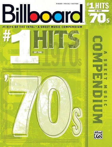 Billboard No. 1 Hits of the 1970s: A Sheet Music Compendium