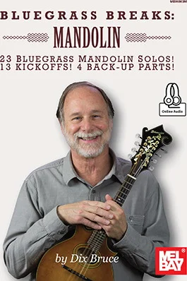 Bluegrass Breaks: Mandolin<br>23 Bluegrass Mandolin Solos, 13 Kickoffs, 4 Back-up Parts