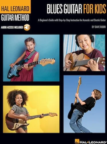 Blues Guitar for Kids - Hal Leonard Guitar Method - A Beginner's Guide with Step-by-Step Instruction for Acoustic and Electric Guitar