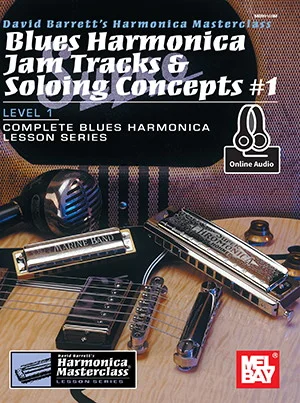 Blues Harmonica Jam Tracks & Soloing Concepts #1<br>Level 1, Complete Blues Harmonica Lesson Series