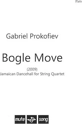 Bogle Move (Jamaican Dancehall for String Quartet)