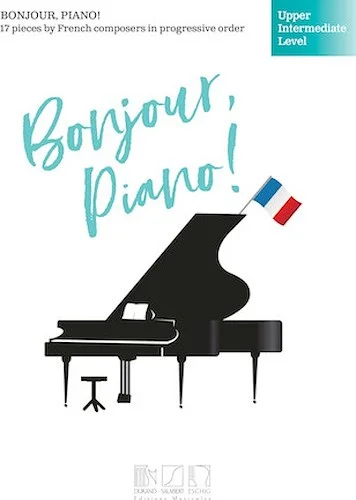 Bonjour, Piano! - Upper Intermediate Level
