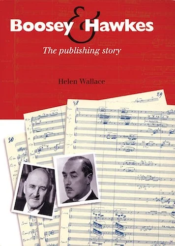 Boosey & Hawkes - The Publishing Story