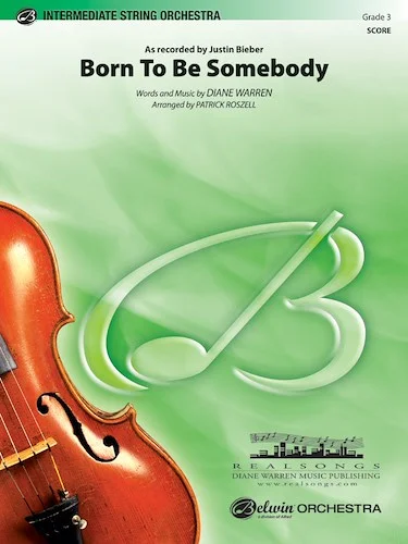 Born to Be Somebody: As performed by Justin Bieber