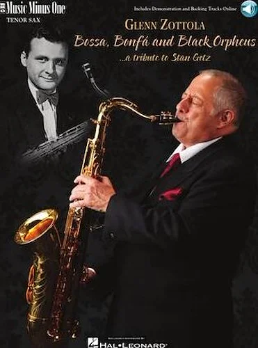 Bossa, Bonfa & Black Orpheus for Tenor Saxophone - A Tribute to Stan Getz - Music Minus One Tenor Saxophone