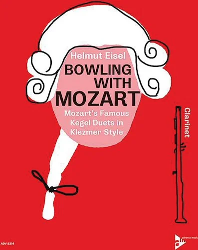 Bowling with Mozart: Mozart's Famous Kegel Duets (KV 487) in Klezmer Style