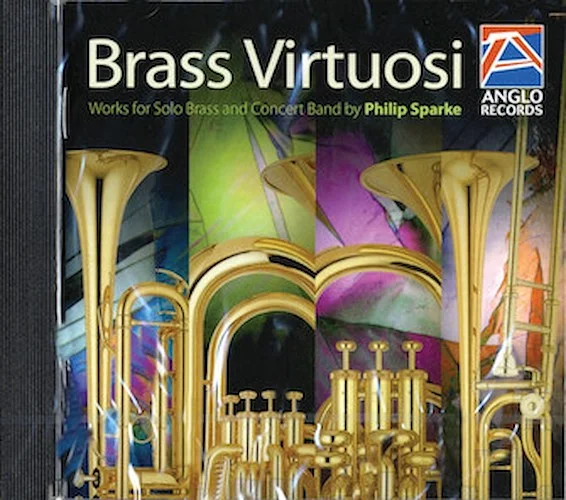 Brass Virtuosi (CD) - Works for Solo Brass and Concert Band by Philip Sparke
