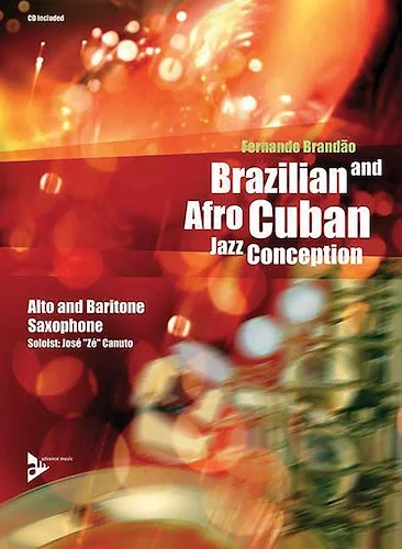 Brazilian and Afro-Cuban Jazz Conception: Alto and Baritone Saxophone