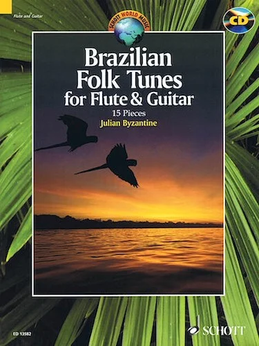 Brazilian Folk Tunes For Flute & Guitar - 15 Pieces