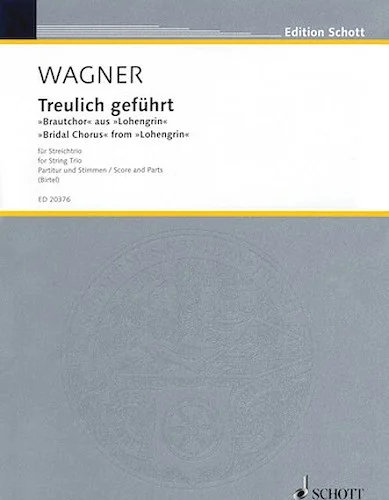 Bridal Chorus from Lohengrin - for String Trio