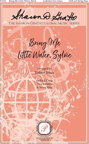 Bring Me Little Water, Sylvie - The Sharon Gratto Global Music Series