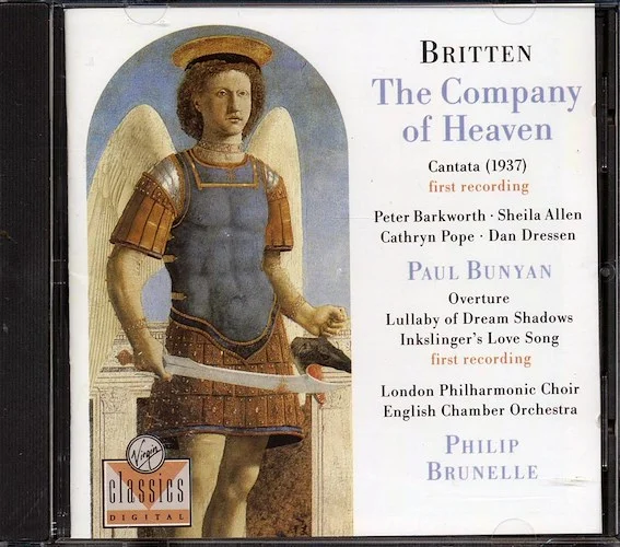 Britten, London Philharmonic Choir, Enlish Chamber Orchestra, Philip Brunelle - The Company Of Heaven; Paul Bunyan