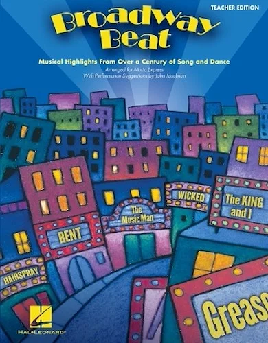 Broadway Beat - Musical Highlights from Over a Century of Song and Dance