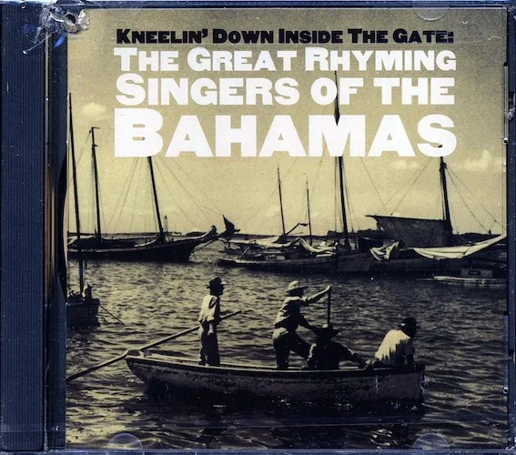 Bruce Green, Clifton Green, Tweedie Gibson, Josephe Spence, Etc. - Kneelin' Down Inside The Gate: The Great Rhyming Singers Of The Bahamas (marked/ltd stock)