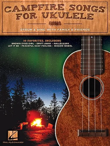 Campfire Songs for Ukulele - Strum & Sing with Family & Friends