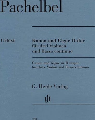 Canon and Gigue for Three Violins and Basso Continuo in D Major