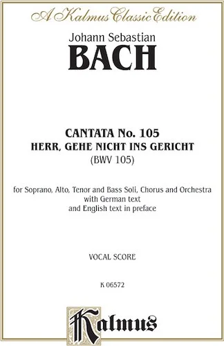 Cantata No. 105 -- Herr, gehe nicht ins Gericht (Lord, Do Not Pass Judgment on Your Servant)