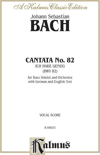 Cantata No. 82 -- Ich habe genüg: For Bass Solo and Orchestra with German and English Text (Vocal Score)