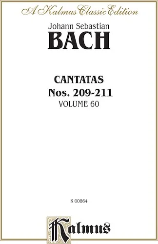 Cantatas Nos. 209, Non sa che sia dolore (Soprano); 210, O holder Tag (Soprano); 210a, O angenehme Melodei (Soprano); 211, Schweight stille, plaudert nicht (Soprano, Tenor, Bass)