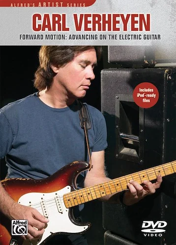 Carl Verheyen: Forward Motion: Advancing on the Electric Guitar