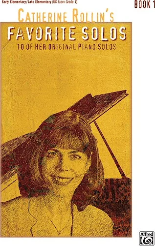 Catherine Rollin's Favorite Solos, Book 1: 10 of Her Original Piano Solos