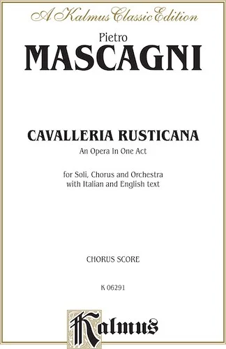 Cavalleria Rusticana - An Opera in One Act