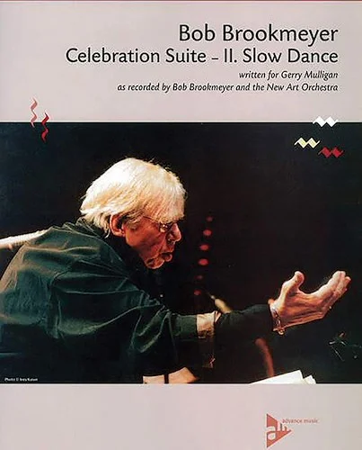 Celebration Suite -- II. Slow Dance: Written for Gerry Mulligan as Recorded by Bob Brookmeyer and the New Art Orchestra